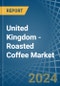 United Kingdom - Roasted Coffee - Market Analysis, Forecast, Size, Trends and Insights - Product Image