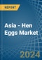 Asia - Hen Eggs - Market Analysis, Forecast, Size, Trends and Insights - Product Thumbnail Image