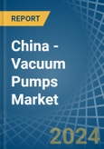 China - Vacuum Pumps - Market Analysis, Forecast, Size, Trends and Insights- Product Image