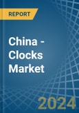 China - Clocks - Market Analysis, Forecast, Size, Trends and Insights- Product Image