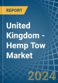 United Kingdom - Hemp Tow - Market Analysis, Forecast, Size, Trends and Insights- Product Image