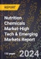2024 Global Forecast for Nutrition Chemicals Market (2025-2030 Outlook)-High Tech & Emerging Markets Report - Product Image