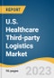 U.S. Healthcare Third-party Logistics Market Size, Share & Trends Analysis Report By Industry (Biopharmaceutical, Pharmaceutical, Medical Device), By Supply Chain, By Service Type, By Region, And Segment Forecasts, 2023-2030 - Product Thumbnail Image