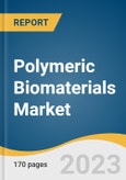 Polymeric Biomaterials Market Size, Share & Trends Analysis Report by Product (Polylactic Acid (PLA), Polyglycolic Acid (PGA), Polyurethane), Application, Region, and Segment Forecasts, 2024-2030- Product Image