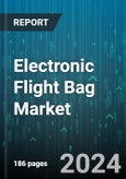 Electronic Flight Bag Market by Product Type (Hardware, Software), Device Type (Commercial Off-The-Shelf (COTS) Tablets, Custom-Built), Aircraft Type, Operating System, Module, Application, End-users - Global Forecast 2025-2030- Product Image