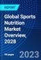 Global Sports Nutrition Market Overview, 2028 - Product Thumbnail Image