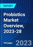 Probiotics Market Overview, 2023-28- Product Image