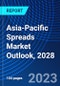 Asia-Pacific Spreads Market Outlook, 2028 - Product Image