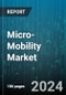 Micro-Mobility Market by ???? (Bicycles, E-bikes, E-kick scooters), Speed (25-45 kmph, Up To 25 kmph), Sharing Type, Propulsion, Travel Range, Ownership - Forecast 2024-2030 - Product Image