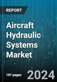 Aircraft Hydraulic Systems Market by Component, Type, Platform, Application - Global Forecast 2025-2030- Product Image