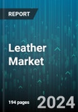 Leather Market by Type, Application, Distribution - Global Forecast 2025-2030- Product Image