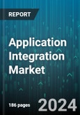 Application Integration Market by Offering, Integration Type, Application, End-user Industries - Global Forecast 2025-2030- Product Image