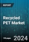 Recycled PET Market by Type, Grade, Color, Collection Source, End-User, End-Products - Global Forecast 2025-2030 - Product Thumbnail Image