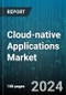 Cloud-native Applications Market by Component, Deployment, Organization Size, Verticals - Global Forecast 2025-2030 - Product Thumbnail Image