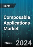 Composable Applications Market by Offering, Application, End-Use - Global Forecast 2025-2030- Product Image