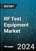 RF Test Equipment Market by Type, Form Factor, Frequency Range, Application - Global Forecast 2025-2030- Product Image