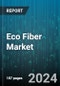 Eco Fiber Market by Product, Raw Material, Production Method, Application - Global Forecast 2025-2030 - Product Thumbnail Image