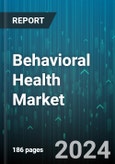 Behavioral Health Market by Disorder, Component, Treatment, Age Group, End-User - Global Forecast 2025-2030- Product Image