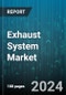 Exhaust System Market by Component, Fuel Type, Vehicle Type - Global Forecast 2025-2030 - Product Image