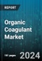 Organic Coagulant Market by Type, End-Use, Application - Global Forecast 2025-2030 - Product Image