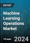 Machine Learning Operations Market by Component, Deployment, Organization Size, End-User - Global Forecast 2025-2030 - Product Thumbnail Image