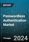 Passwordless Authentication Market by Offering, Method, Authentication Type, End-user - Global Forecast 2025-2030 - Product Thumbnail Image