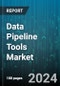 Data Pipeline Tools Market by Component, Data Pipeline Type, Deployment, Organization Size, Application, End-Use - Global Forecast 2025-2030 - Product Thumbnail Image