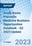 South Korea Precision Medicine Business Opportunities Databook - Q2 2023 Update- Product Image
