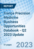 France Precision Medicine Business Opportunities Databook - Q2 2023 Update- Product Image