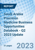 Saudi Arabia Precision Medicine Business Opportunities Databook - Q2 2023 Update- Product Image