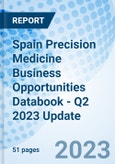 Spain Precision Medicine Business Opportunities Databook - Q2 2023 Update- Product Image