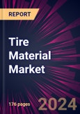 Tire Material Market 2024-2028- Product Image