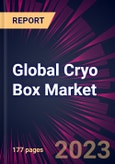 Global Cryo Box Market 2023-2027- Product Image
