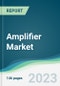 Amplifier Market - Forecasts from 2023 to 2028 - Product Thumbnail Image