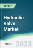 Hydraulic Valve Market - Forecasts from 2023 to 2028- Product Image