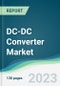 DC-DC Converter Market - Forecasts from 2025 to 2030 - Product Image