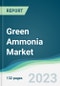 Green Ammonia Market - Forecasts from 2023 to 2028 - Product Thumbnail Image