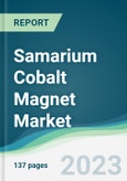 Samarium Cobalt Magnet Market - Forecasts from 2023 to 2028- Product Image