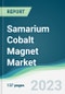 Samarium Cobalt Magnet Market - Forecasts from 2023 to 2028 - Product Thumbnail Image