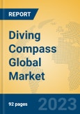 Diving Compass Global Market Insights 2023, Analysis and Forecast to 2028, by Manufacturers, Regions, Technology, Application, Product Type- Product Image