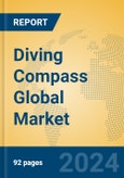 Diving Compass Global Market Insights 2023, Analysis and Forecast to 2028, by Manufacturers, Regions, Technology, Application, Product Type- Product Image