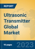 Ultrasonic Transmitter Global Market Insights 2023, Analysis and Forecast to 2028, by Manufacturers, Regions, Technology, Application, Product Type- Product Image