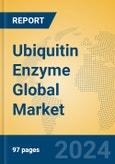 Ubiquitin Enzyme Global Market Insights 2024, Analysis and Forecast to 2029, by Manufacturers, Regions, Technology, Application, Product Type- Product Image