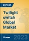 Twilight switch Global Market Insights 2023, Analysis and Forecast to 2028, by Manufacturers, Regions, Technology, Application, Product Type - Product Image