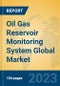 Oil Gas Reservoir Monitoring System Global Market Insights 2023, Analysis and Forecast to 2028, by Manufacturers, Regions, Technology, Application, Product Type - Product Thumbnail Image