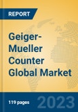 Geiger-Mueller Counter Global Market Insights 2023, Analysis and Forecast to 2028, by Manufacturers, Regions, Technology, Application, Product Type- Product Image