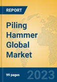 Piling Hammer Global Market Insights 2023, Analysis and Forecast to 2028, by Manufacturers, Regions, Technology, Application, Product Type- Product Image