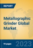 Metallographic Grinder Global Market Insights 2023, Analysis and Forecast to 2028, by Manufacturers, Regions, Technology, Application, Product Type- Product Image