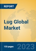 Lug Global Market Insights 2023, Analysis and Forecast to 2028, by Manufacturers, Regions, Technology, Application, Product Type- Product Image