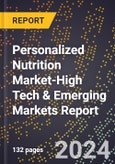 2024 Global Forecast for Personalized Nutrition Market (2025-2030 Outlook)-High Tech & Emerging Markets Report- Product Image
